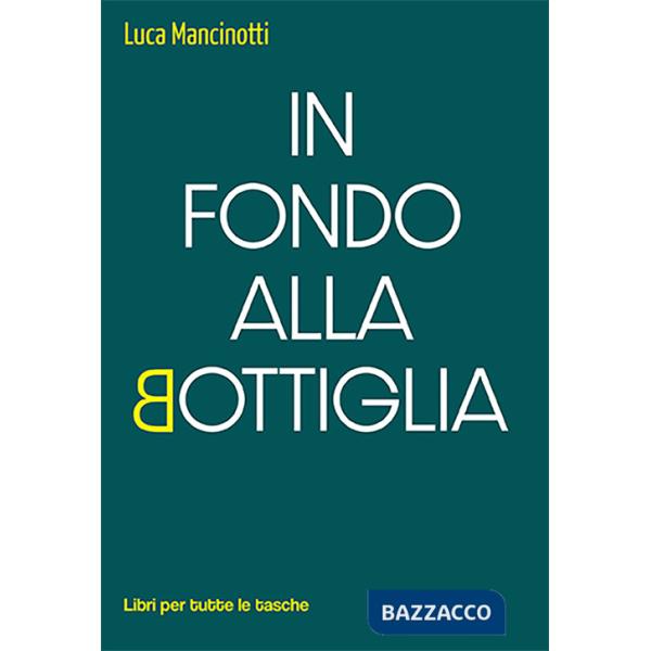 In fondo alla bottiglia