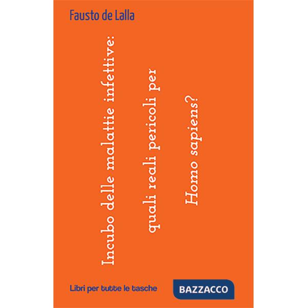 Incubo delle malattie infettive: quali reali pericoli per Homo sapiens?