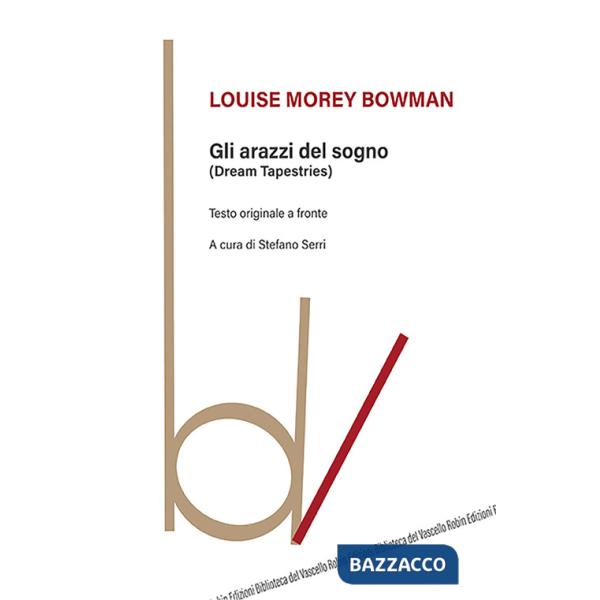 Arazzi del sogno (Dream tapestries). Testo originale a fronte (Gli)