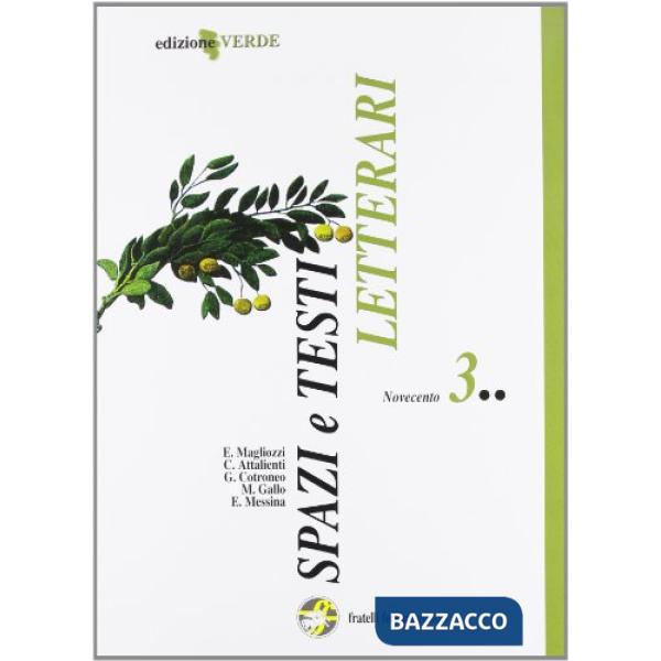 SPAZI E TESTI LETTERARI - EDIZIONE VERDE IL NOVECENTO