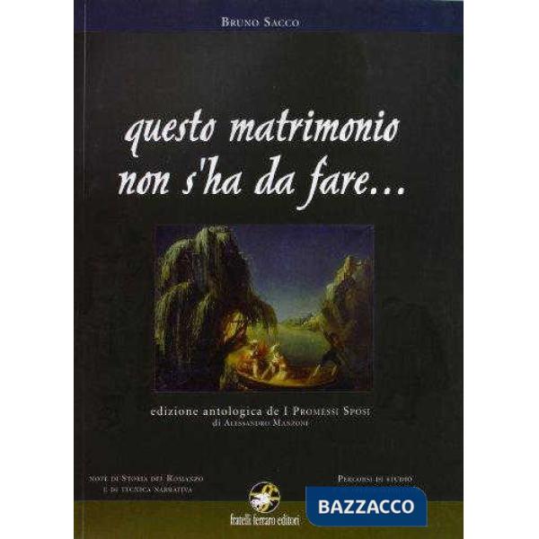 QUESTO MATRIMONIO NON S'HA DA FARE...