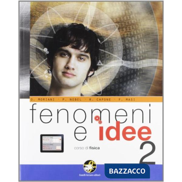FENOMENI E IDEE CORSO DI FISICA