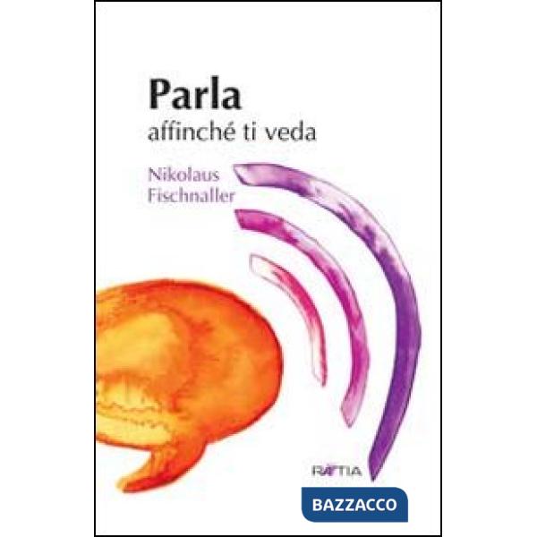 Parla affinché ti veda