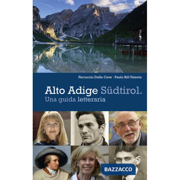 Alto Adige Südtirol. Una guida letteraria