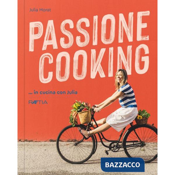Passione cooking... in cucina con Julia