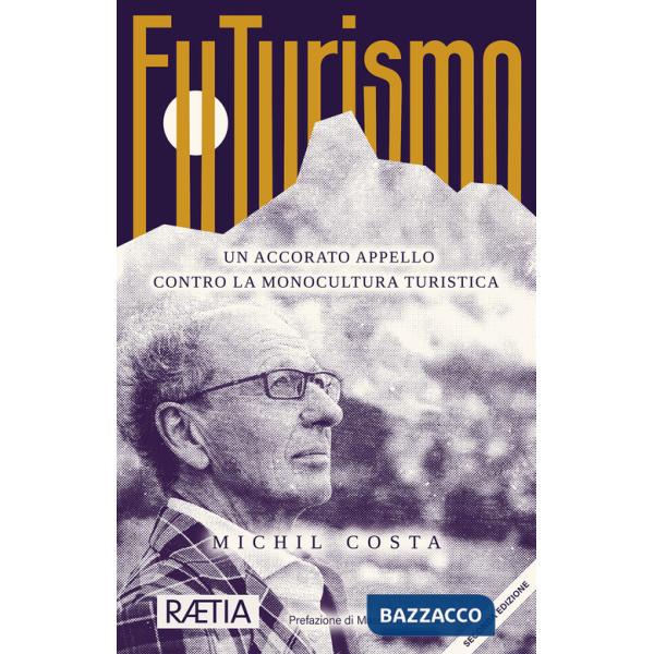 FuTurismo. Un accorato appello contro la monocultura turistica