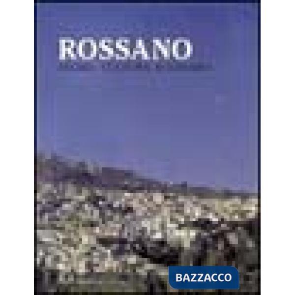 Rossano. Storia, cultura, economia
