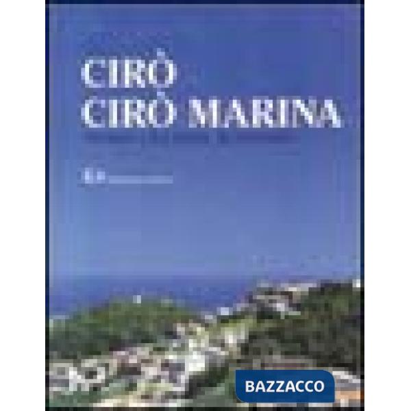 Cirò, Cirò Marina. Storia, cultura, economia