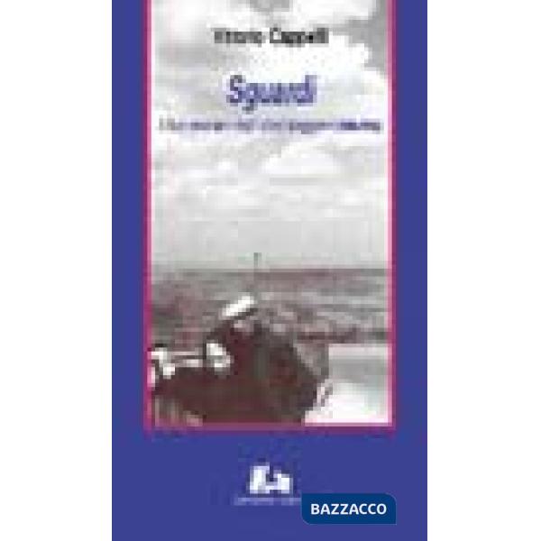 Sguardi. Il Sud osservato dagli ultimi viaggiatori (1806-1956)