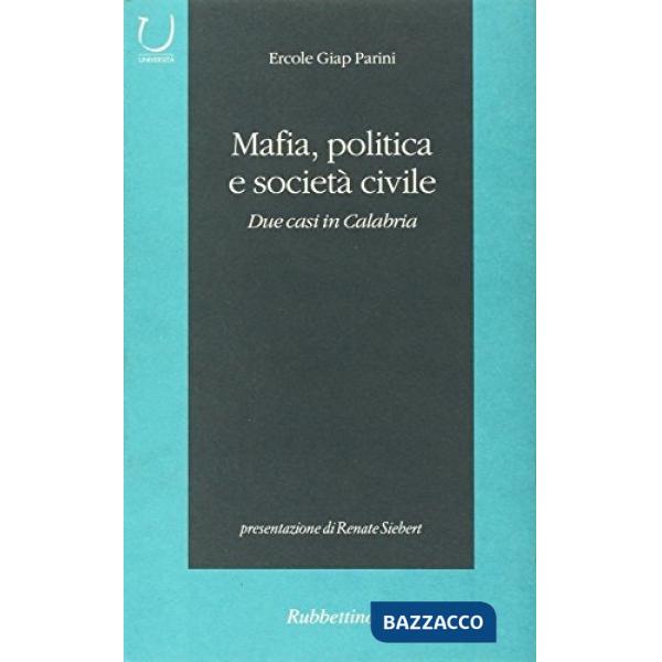 Mafia, politica e società civile. Due casi in Calabria