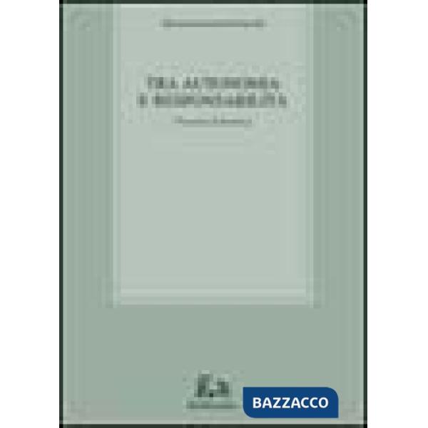 Tra autonomia e responsabilità. Percorsi di bioetica