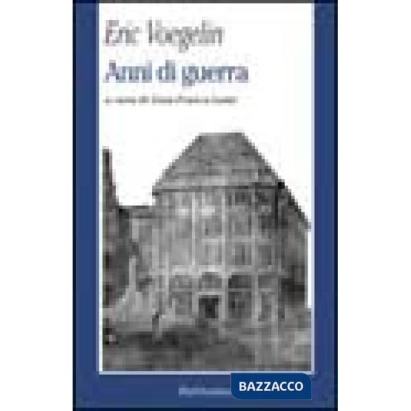 Anni di guerra. Per una comprensione dei conflitti nel secolo XX