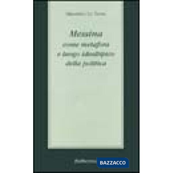 Messina come metafora e luogo idealtipico della politica