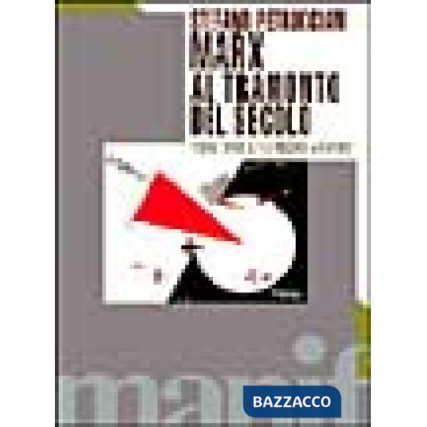 Marx al tramonto del secolo. Teoria critica tra passato e futuro