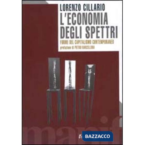 Economia degli spettri. Forme del capitalismo contemporaneo (L')