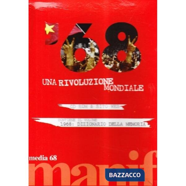 1968 una rivoluzione mondiale. Con CD-ROM