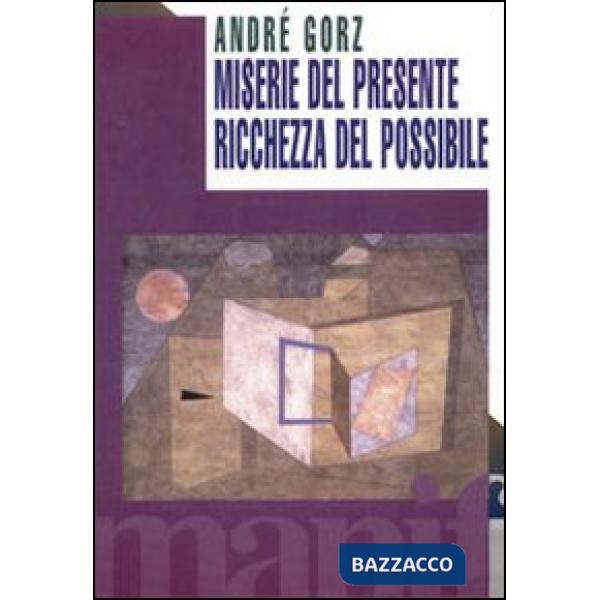 Miseria del presente, ricchezza del possibile