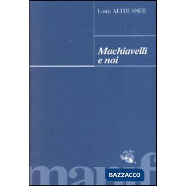 Machiavelli e noi