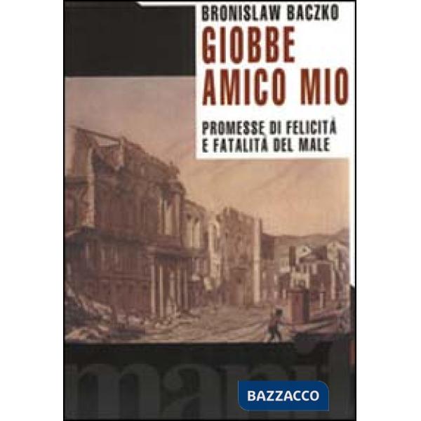 Giobbe, amico mio. Promesse di felicità e fatalità del male