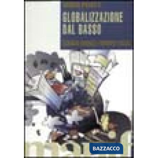 Globalizzazione dal basso. Economia mondiale e movimenti sociali