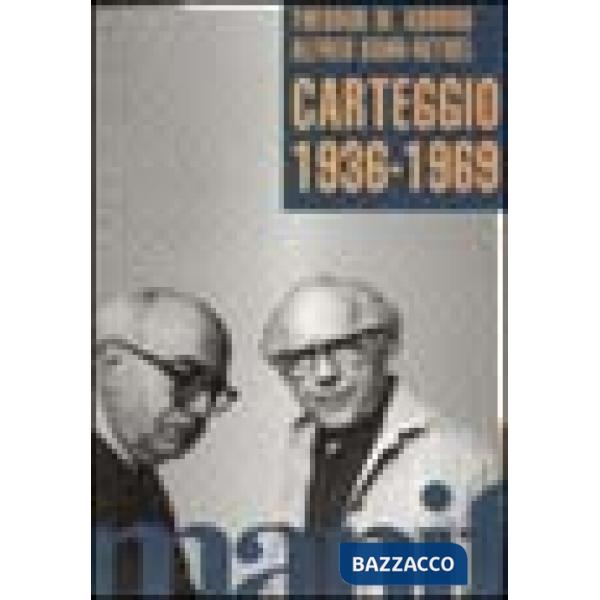 Carteggio 1936-1969. Il rapporto tra due grandi intellettuali dagli anni del naz