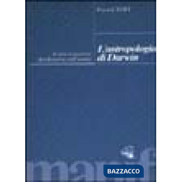 Antropologia di Darwin (L')