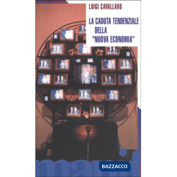 Caduta tendenziale della nuova economia (La)