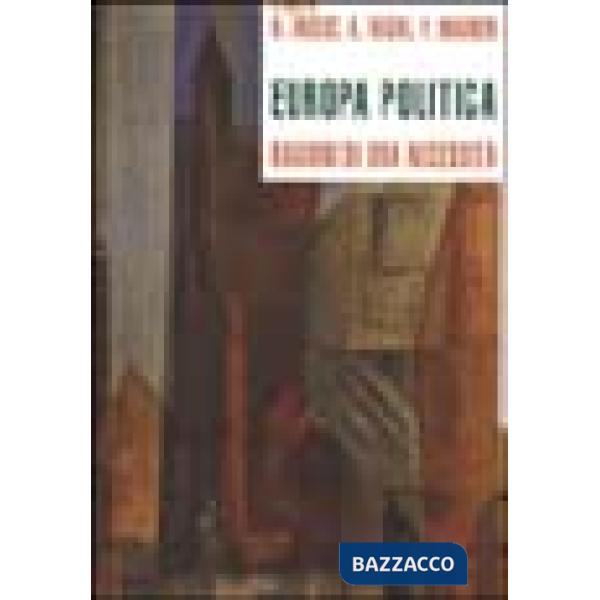 Europa politica. Ragioni di una necessità