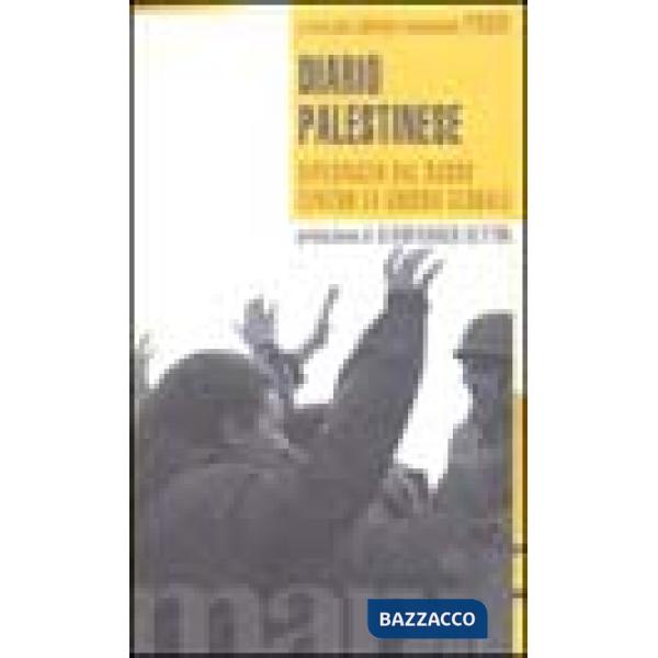 Diario palestinese. Diplomazia dal basso contro la guerra globale