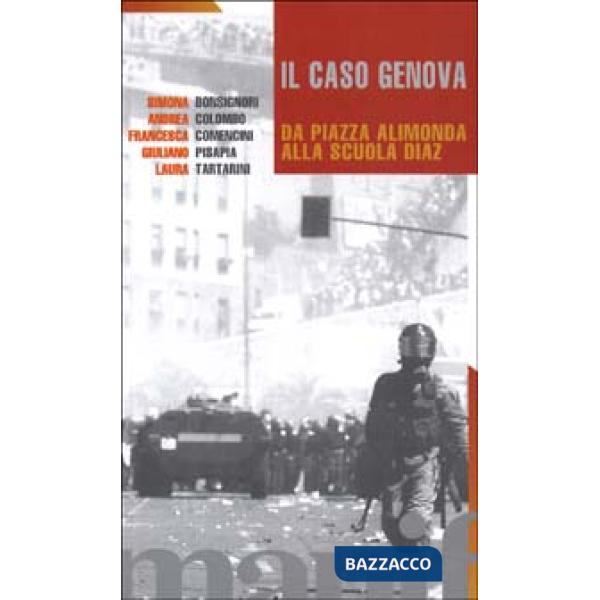 Caso Genova. Da piazza Alimonda alla scuola Diaz (Il)