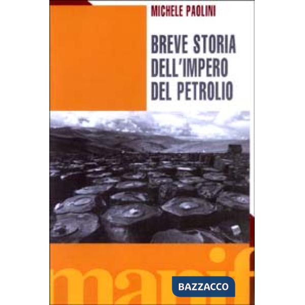 Breve storia dell'impero del petrolio