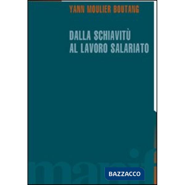 Dalla schiavitù al lavoro salariato