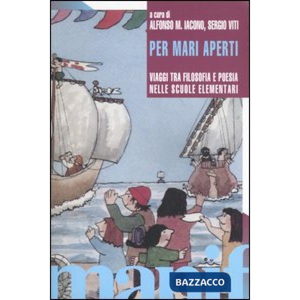 Per mari aperti. Viaggi tra filosofia e poesia nelle scuole elementari