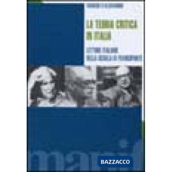 Teoria critica in Italia. Letture italiane della Scuola di Francoforte (La)