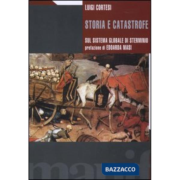 Storia e catastrofe sul sistema globale di sterminio