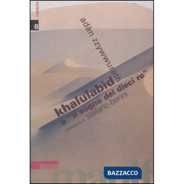 Khalulabìd o «il sogno dei dieci re»