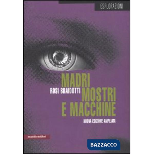 Madri, mostri e macchine