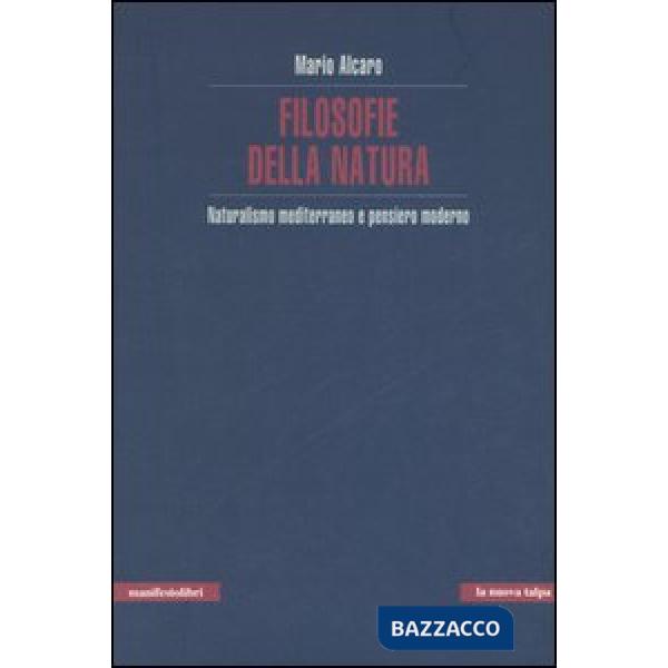 Filosofie della natura. Naturalismo mediterraneo e pensiero moderno