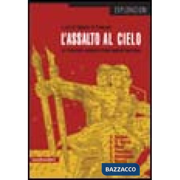 Assalto al cielo. La rivoluzione culturale cinese quarant'anni dopo (L')