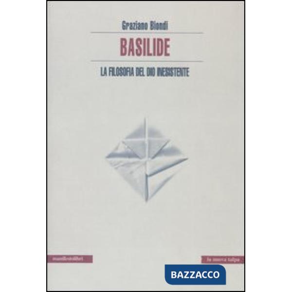 Basilide. La filosofia del dio inesistente