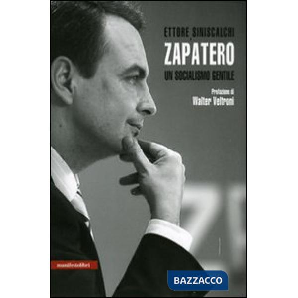 Zapatero. Un socialismo gentile