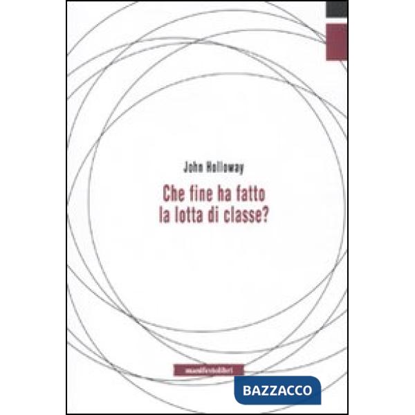 Che fine ha fatto la lotta di classe?