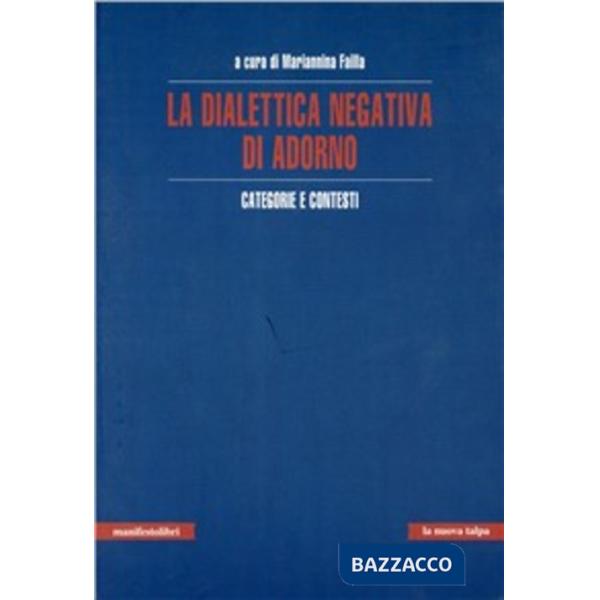 Dialettica negativa di Adorno (La)