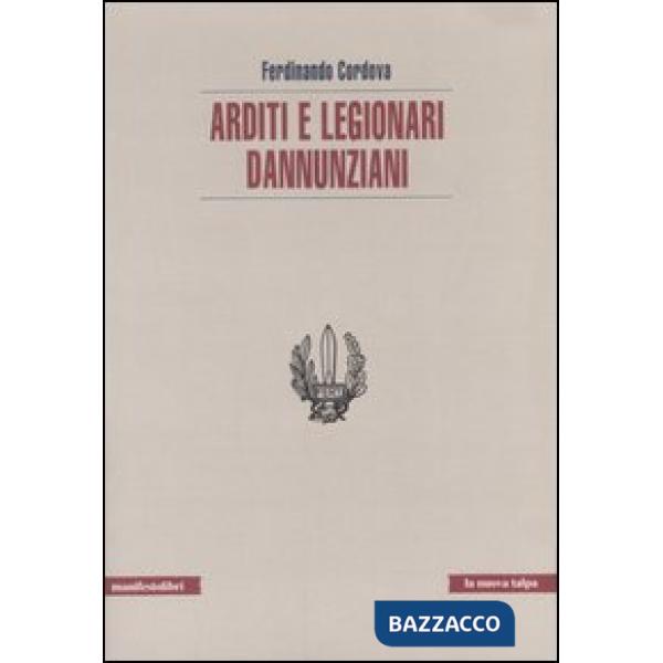 Arditi e legionari dannunziani