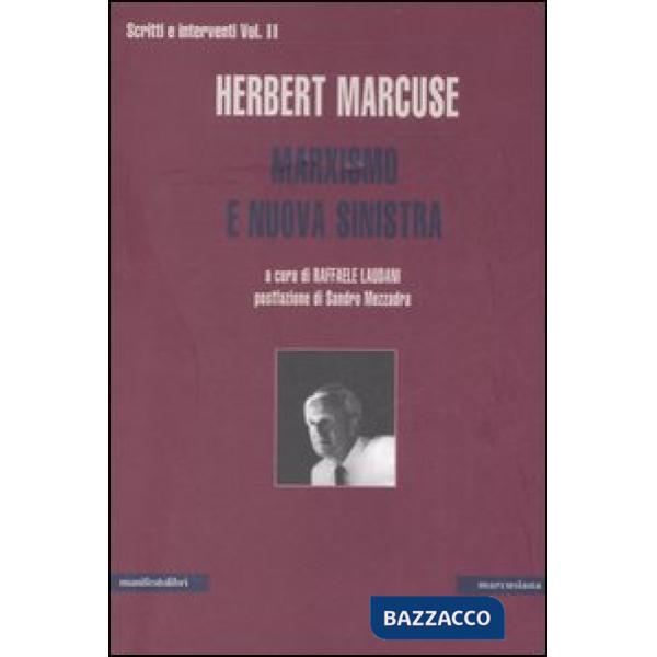 Scritti e interventi. Vol. 2: Marxismo e nuova sinistra