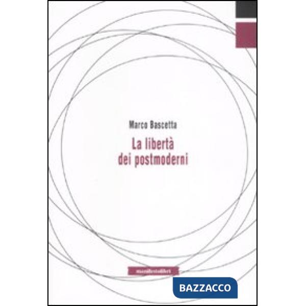 Libertà dei postmoderni (La)