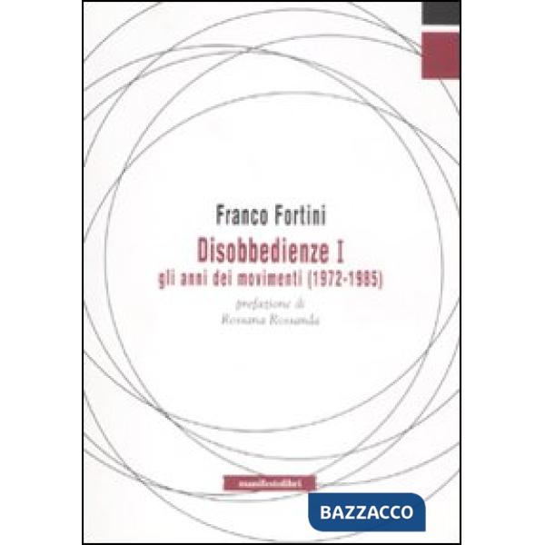 Disobbedienze I. Gli anni dei movimenti (1972-1985)