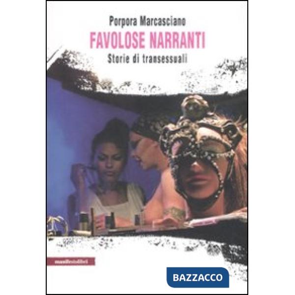 Favolose narranti. Storie di transessuali