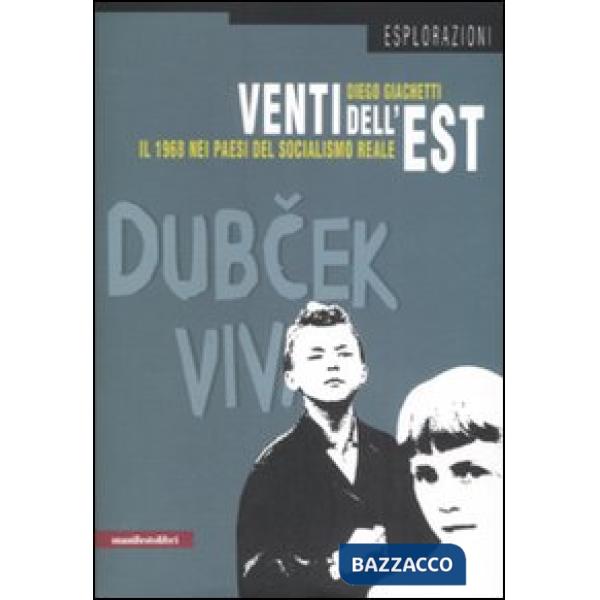 Venti dell'est. Il 1968 nei paesi del socialismo reale