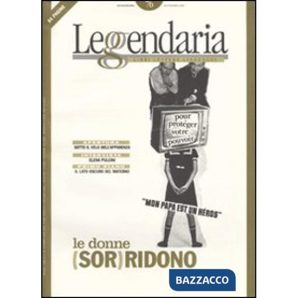 Leggendaria. Vol. 76: Le donne (sor)ridono.